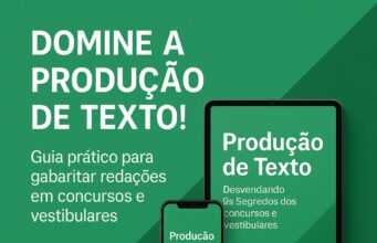 Redação no ENEM e Concursos: O Guia Definitivo para Perder o Medo da Folha em Branco