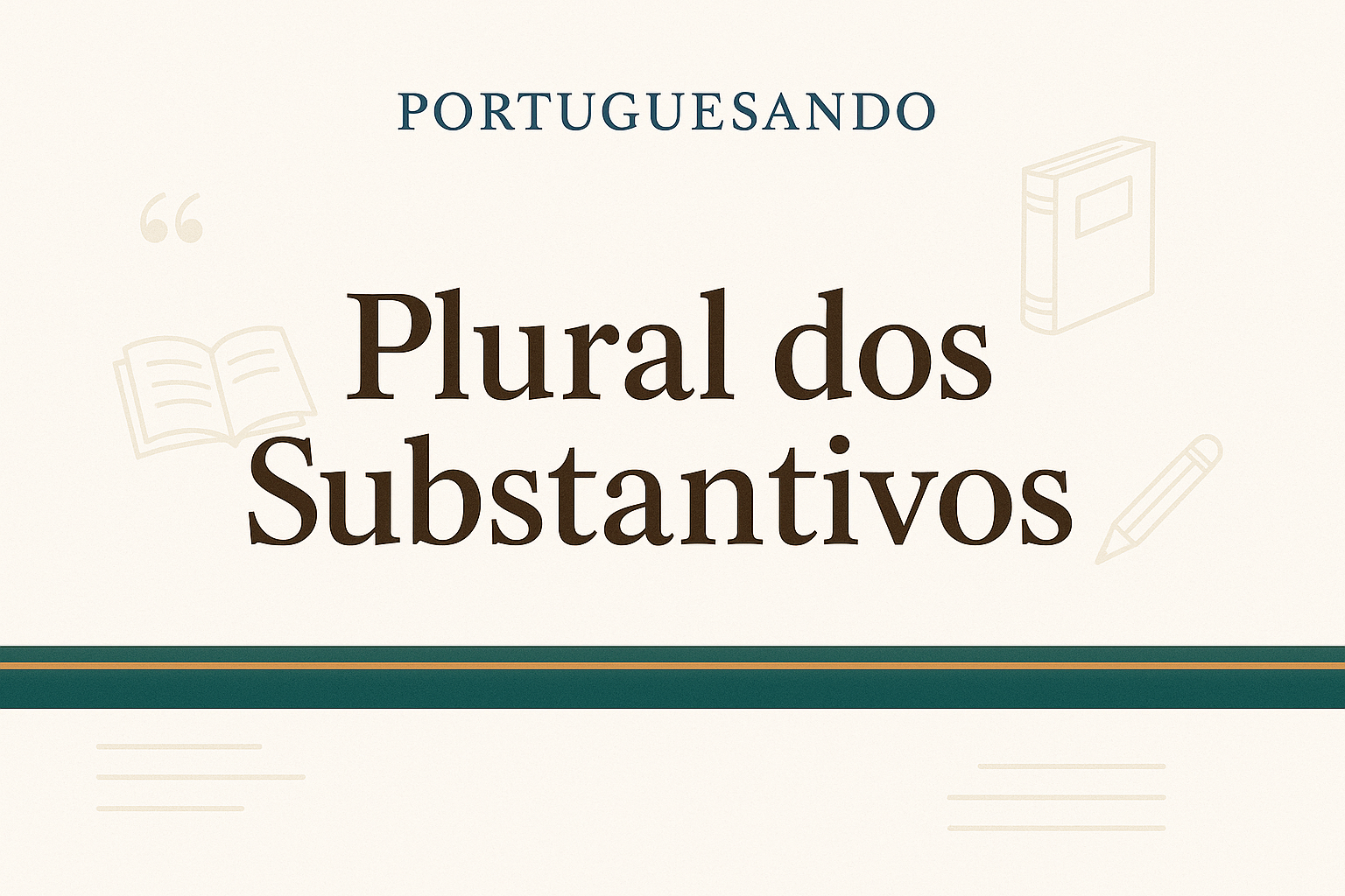 Plural dos Substantivos: Guia Completo + 15 Questões Difíceis com Resolução